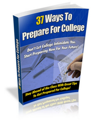 Product picture 37 way to prepare for college with PLR