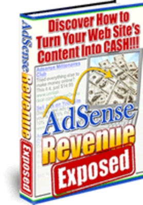 Product picture Adsense Revenue Exposed With Master Resale Rights